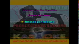 Karina y La re pandilla   Cosas del amor  ( karaoke ) (PRODUCCIONES ROBERTO)