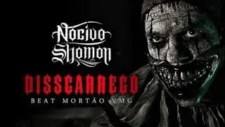 Disscarrego - Nocivo Shomon - Beat - Mortão VMG