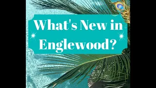What's new in Englewood 2022