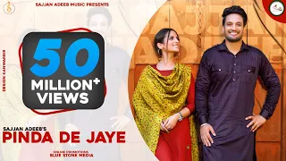 Pindan de Jaye (Official video) Sajjan Adeeb | Punjabi Songs 2020