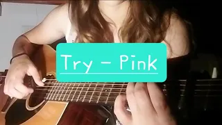 Try - Pink | Fingerstyle guitar cover