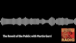 The Revolt of the Public with Martin Gurri