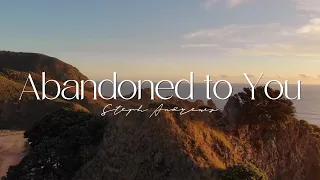 ABANDONED TO YOU - Official Lyric Video