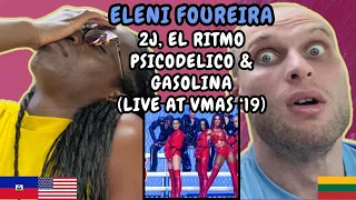 REACTION TO Eleni Foureira & 2J - El Ritmo Psicodelico & Gasolina (Live at VMAs 2019)