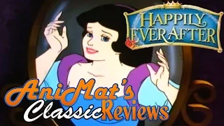 Happily Ever After - AniMat’s Classic Reviews