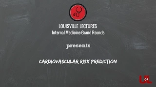 Cardiovascular Risk Prediction with Dr. Defilippis (Grand Rounds)