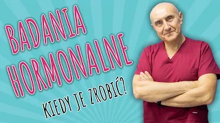 BADANIA HORMONALNE kiedy je wykonać?