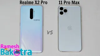 Realme X2 Pro vs iPhone 11 Pro Max SpeedTest and Camera Comparison