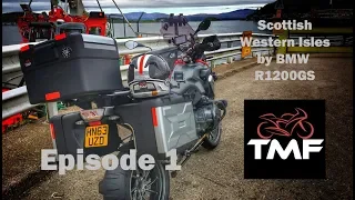 Touring the Scottish Western Isles by BMW R1200GS  | Episode 1 | Great Missenden to the Isle of Mull