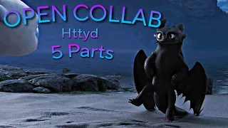 Open Collab - Httyd / 1 Part Left