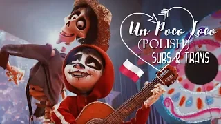 Un Poco Loco (polish) | SUBS & TRANS