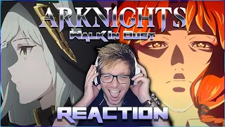 Arknights Animation PV - A Walk in The Dust Rerun REACTION!! | Arknights