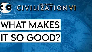 Why Civilization 6 is 'The Best Civ Game'