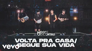 Doce Encontro - Volta Pra Casa / Segue Sua Vida (Ao Vivo Em São Paulo / 2023)