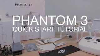 Phantom 3 Quick Start Tutorial