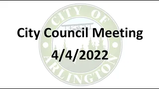 Arlington City Council Meeting 4-4-2022