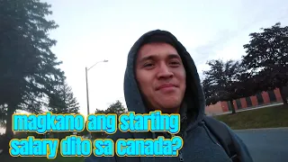 #buhaycanada MAGKANO ang starting salary dito sa canada?