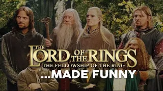 Lord of the Rings: The Fellowship of the Ring Made Funny - Dysfunctional Fellowship