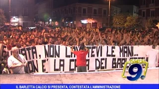 IL BARLETTA CALCIO SI PRESENTA, CONTESTATA L'AMMINISTRAZIONE