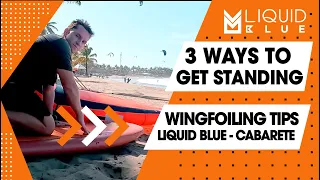 3 Different ways to get standing Wingfoiling - Liquid Blue Cabarete, Dominican Republic (land demo)