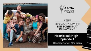 Hannah Caroll Chapman (Heartbreak High) wins Best Screenplay in Television | 2022 AACTA Awards
