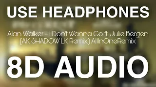 Alan Walker - I Don't Wanna Go ft. Julie Bergen (AK SHADOW LK Remix) [8D AUIDO] AllInOneRemix