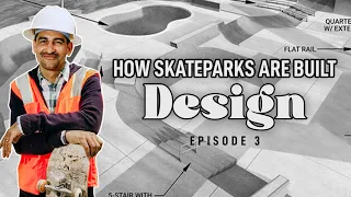 How Skateparks Are Built: Episode 3: Design