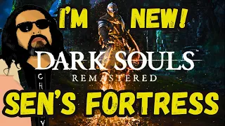 Dark Souls- I'm New: Sen's Fortress