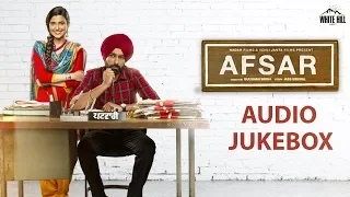 Afsar (Audio Jukebox) Tarsem Jassar | Nimrat Khaira | New Punjabi Songs 2018 | Latest Punjabi Songs