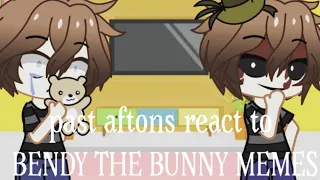 Past Aftons React to Bendy the Bunny Memes / gacha