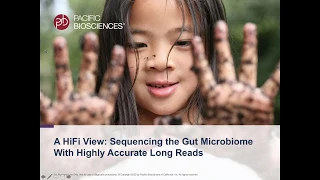 A HiFi View: Sequencing the Gut Microbiome with Highly Accurate Long Reads