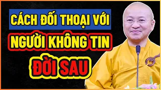 Cách Đối Thoại Với Người Không Tin Đời Sau