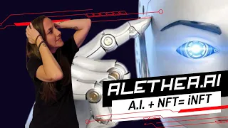 ALETHEA Ai- How Does Artificial Intelligence fit in with NFTs?