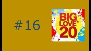 Big Love 20 (10.09.2017)