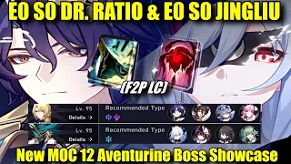 E0 S0 DR. RATIO & E0 S0 JINGLIU !! New MOC 12 Aventurine Boss (F2P LC) Gameplay Showcase