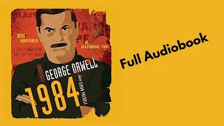 Nineteen Eighty Four 1984 by George Orwell [FULL Audiobook]