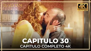 El Sultán | Capitulo 30 Completo (4K)