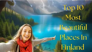 Top 10 Most Beautiful Places In Finland