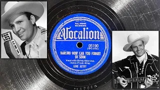 Gene Autry - Darling How Can You Forget So Soon ~1939