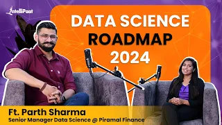 Data Science Roadmap 2024 | Complete Roadmap To Become A Data Scientist | Intellipaat Podcast 12