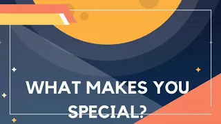 What makes you special? Part 2