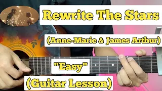 Rewrite The Stars - Anne Marie & James Arthur | Guitar Lesson | Easy Chords |