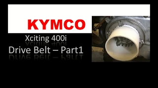 Kymco Xciting 400i - Drive Belt Part1