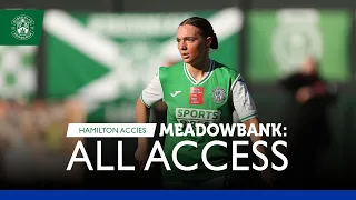 Hibs Women 8 Hamilton Academical 1 | Meadowbank: ALL ACCESS