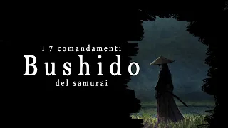 Bushido: i 7 comandamenti del Samurai.