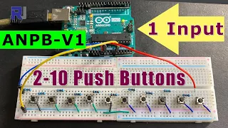 How to use up to 10 push button switch with 1 Arduino input pin  ANPB-V1