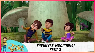 Rudra | रुद्र | Episode 25 Part-2 | Shrunken Magicians!