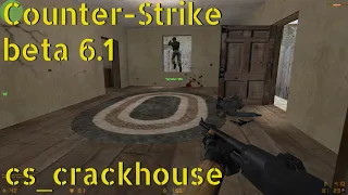 Counter-Strike beta 6.1 cs_crackhouse online gameplay - March 2024