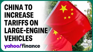 China expected to increase tariffs 25% for imported large-engine vehicles