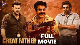 The Great Father Latest Telugu Full Movie | Mammootty | Arya | Malavika Mohanan | Sneha | Anikha